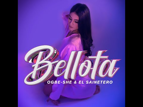 Ogbe-She & El Sainetero (Bellota)  (Video Lyric)