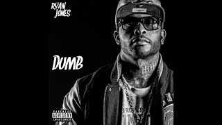 Ryan Jones - Dumb! - (Original Track by Royce Da 5&#39;9&quot; &amp; Boogie)