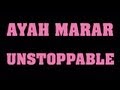 AYAH MARAR 'UNSTOPPABLE' 