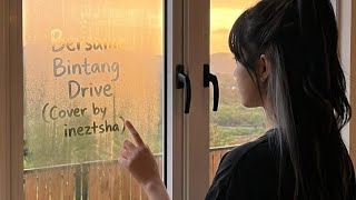 Download lagu Bersama Bintang – Drive Cover by Ineztsha mp3
