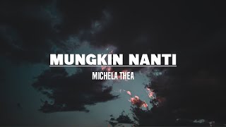 Download lagu Mungkin Nanti - Noah Cover By Michela Thea (Lirik) mp3