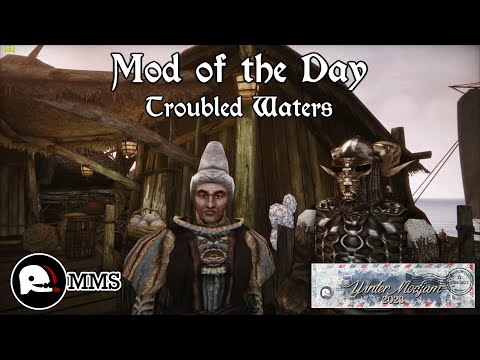 Morrowind Mod of the Day - Troubled Waters Showcase