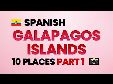 10 Galápagos Islands Places in Ecuadorian Spanish 🇪🇨 | Learn Famous Places