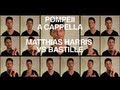 Bastille, Pompeii A Cappella. Matthias Harris ...