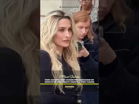 Paris Jackson e Janet Jackson protagonizaram um reencontro emocionante durante a Paris Fashion Week
