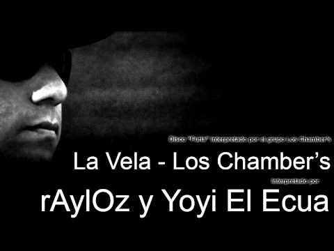 La vela - Los Chambers - @rAylOz038 y @YoyielEcua