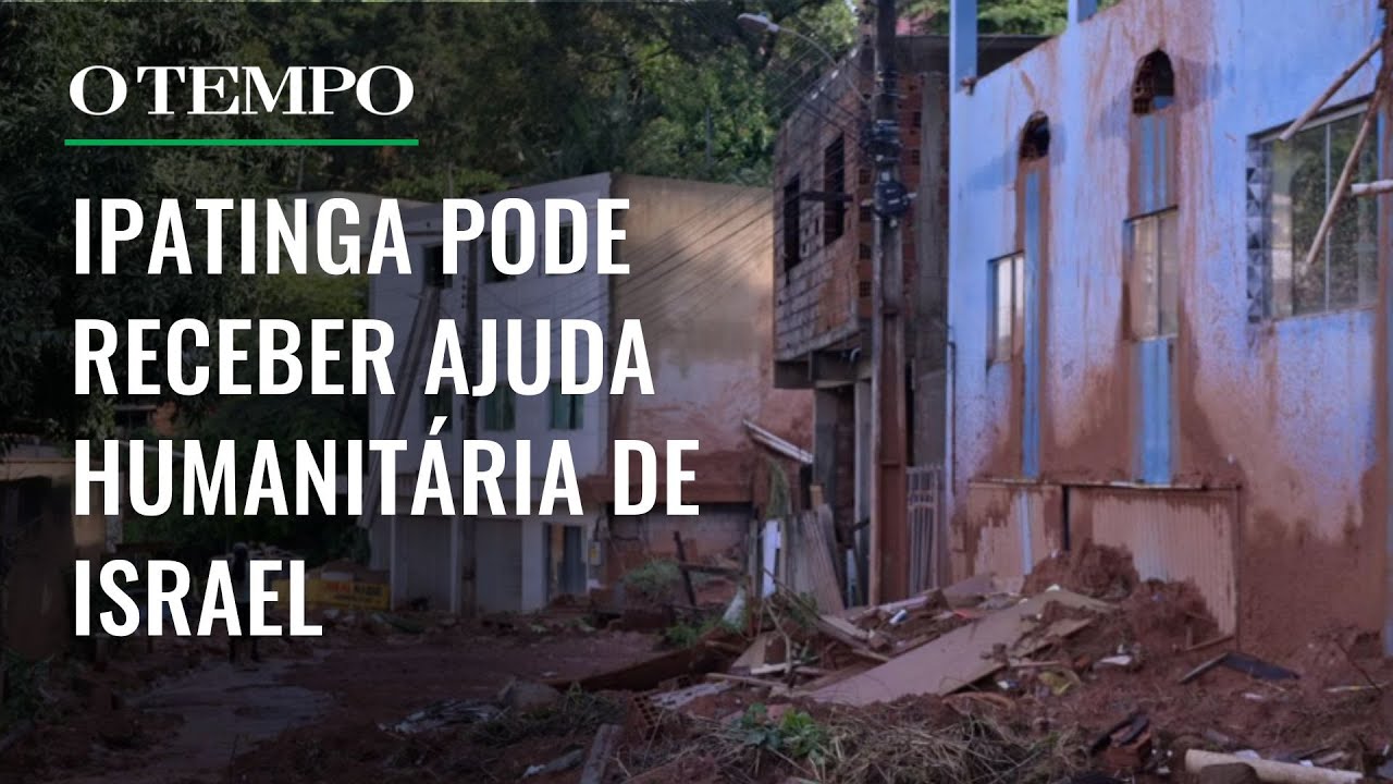 Saiba por que Israel oferece ajuda humanitária a Ipatinga (MG) após chuvas intensas