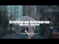 Enthaaraa Enthaaraa Slowed Reverb
