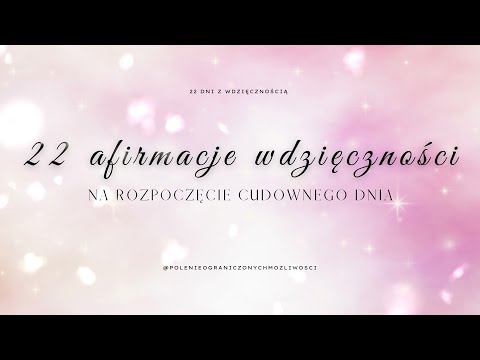 Afirmacje wdzięczności💖22 dni z wdzięcznością