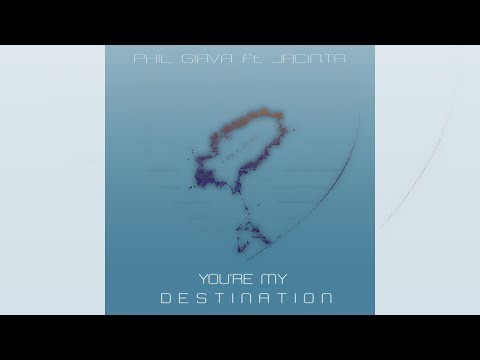 Phil Giava feat. Jacinta - You're My Destination [Official]