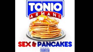 Tonio Armani - Sex & Pancakes