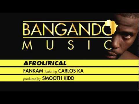 Fankam - Afrolirical feat Carlos Ka (prod by Smooth Kidd)