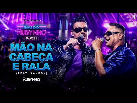 Rubynho feat Xanddy Harmonia | DVD Baú do Rubynho - Mão na Cabeça e Rala