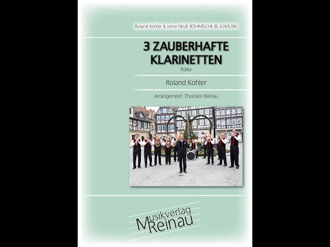 3 ZAUBERHAFTE KLARINETTEN Polka v. Roland Kohler, Arrangement: Thorsten Reinau