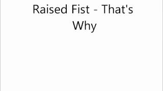 Raised Fist - That's why