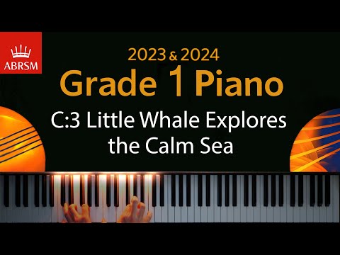 ABRSM 2023 & 2024 - Grade 1 Piano exam - C:3 Little Whale Explores the Calm Sea ~ Caroline Tyler