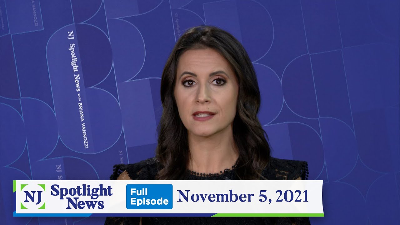 NJ Spotlight News: November 5, 2021
