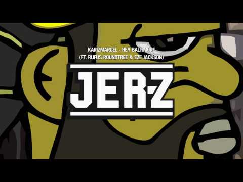 Kariz Marcel - Hey Baltimore (ft. Rufus Roundtree & Eze Jackson)