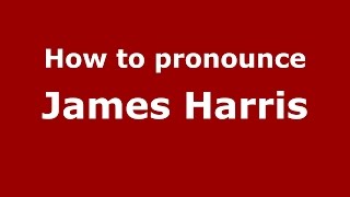 How to pronounce James Harris