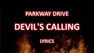 Parkway Drive - Devil's Calling (Lyrics)