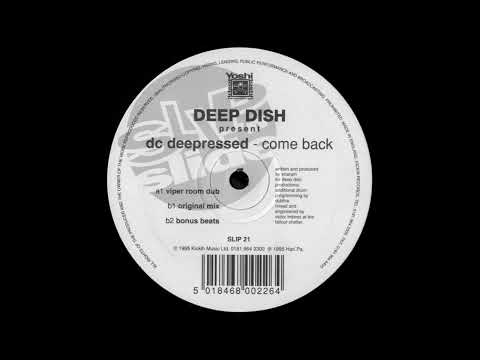 Deep Dish Present DC Deepressed – Come Back (Original Mix)