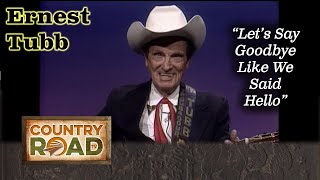 Ernest Tubb &quot;Let&#39;s Say Goodbye Like We Said Hello&quot;