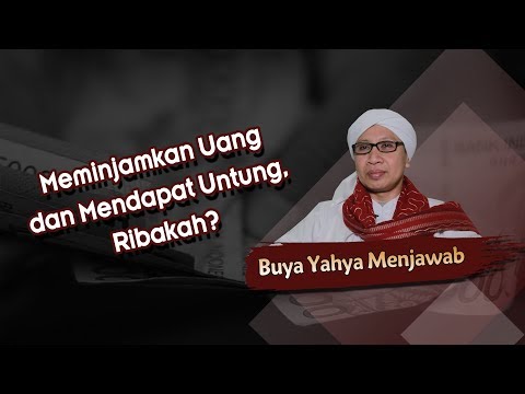 Meminjamkan Uang dan Mendapat Untung, Ribakah? - Buya Yahya Menjawab