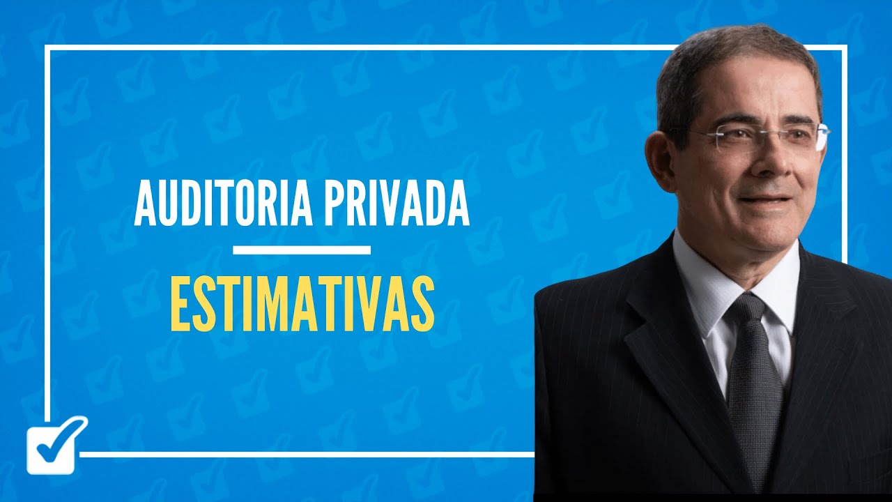 02.07. NBC TA 540 Estimativas (Auditoria Privada) Prof. Eugênio Montoto