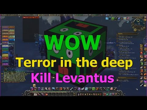 WOW Terror in The Deep, Kill Levantus World Quest