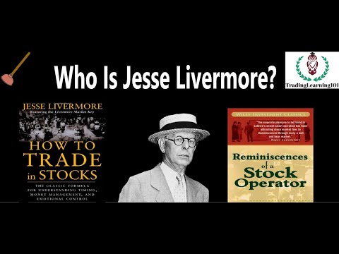 Who Is Jesse Livermore | Reminiscences of a Stock Operator