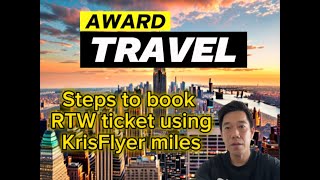 Steps to book #roundtheworld ticket using KrisFlyer miles #awardtravel #luxury #lifestyle
