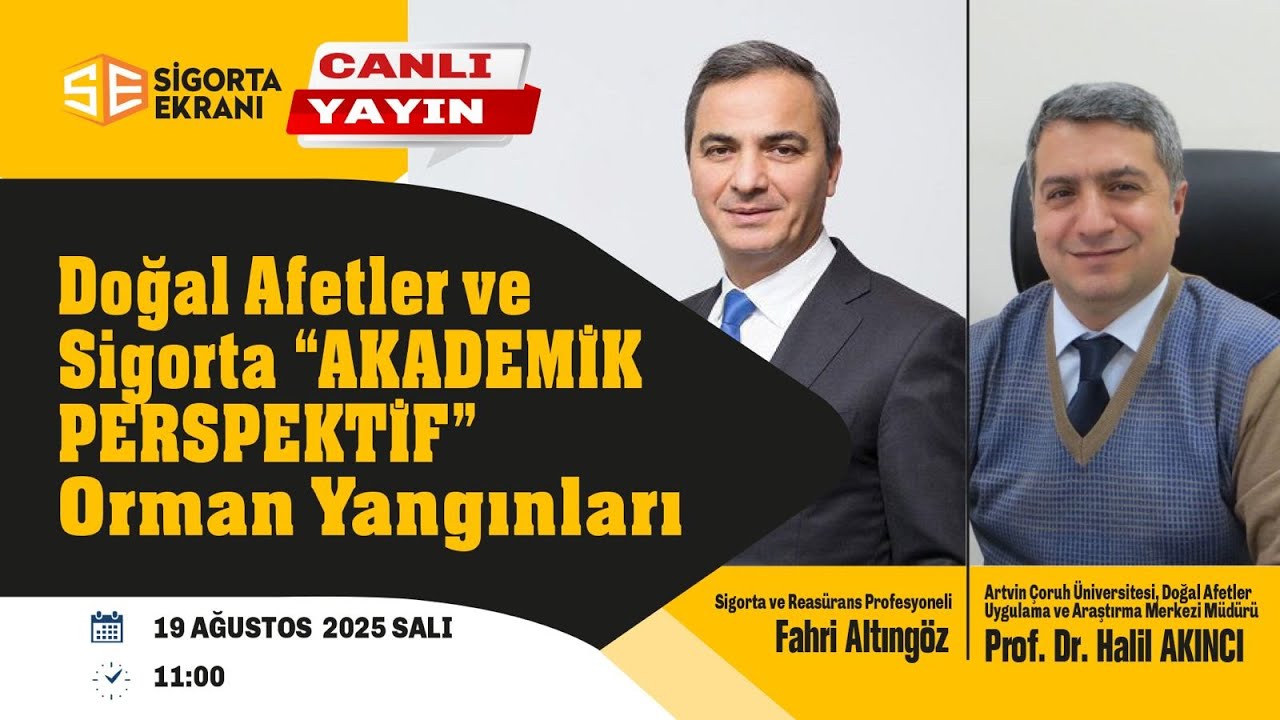Doğal Afetler ve Sigorta “AKADEMİK PERSPEKTİF“ Orman Yangınları