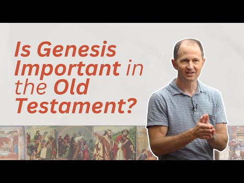 Is Genesis Important in the Old Testament? | Old Testament Lecture 2