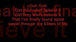 Girl they won&#39;t believe it w/lyrics