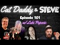 Garrett And Steve 101 Cat Daddy W Lubi Popovic
