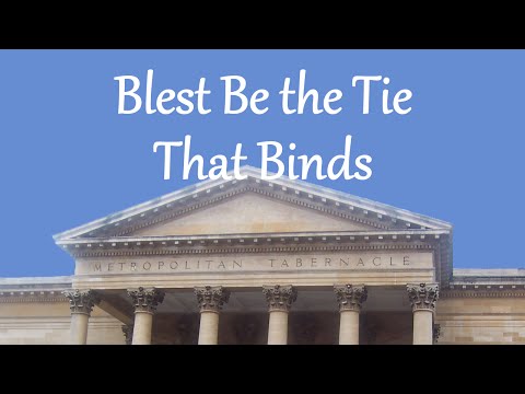 Blest Be the Tie That Binds