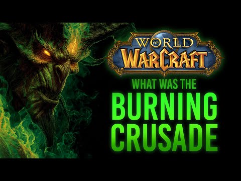 What was The Burning Crusade? (THE FULL STORY) | World of Warcraft Lore/History Episode 3