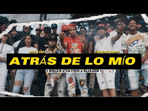 ATRAS DE LO MIO - ROLEX QUINTANA ❌  @eliazerbronx ❌ @JAy031  / Dir . Foking designs