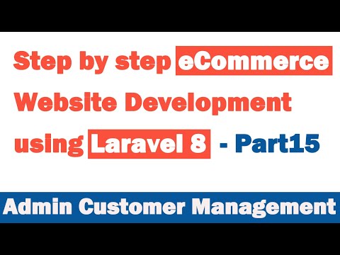 Step by step eCommerce website Development using Laravel 8 Part 15 Admin Customer Management