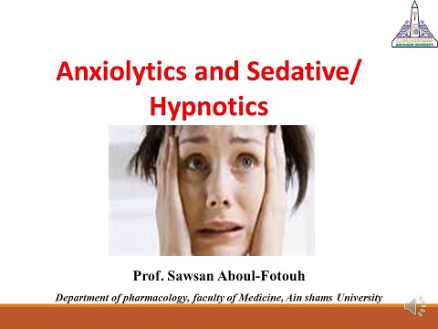 Anxiolytics and Sedative/Hypnotics (Full Lecture); Prof. Sawsan Aboul-Fotouh
