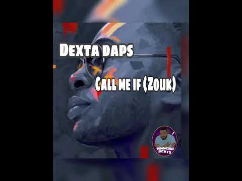 Call me if Dexta Daps (Zouk)
