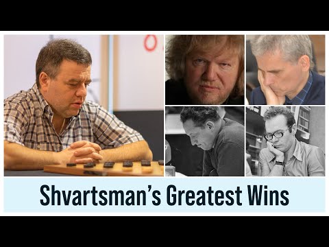 Alexander Shvartsman’s Greatest Victories: Masterclass Against Legendary Grandmasters