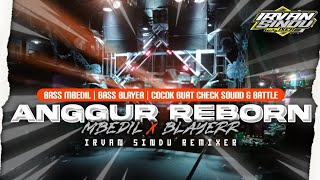 Download lagu DJ ANGGUR VIRAL TIKTOK TRAP MBEDIL BLAYER ‼️ REBORN || Aku ngombe kowe ngombe || BASS HORROR  || mp3