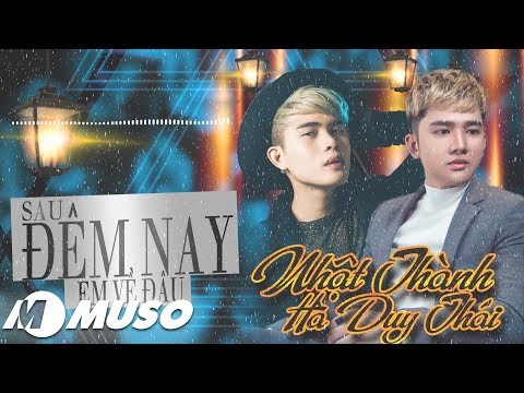 Sau đêm nay em về đâu - Nhật Thành