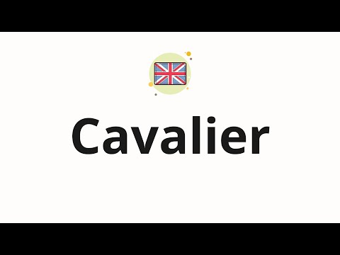 How to pronounce Cavalier