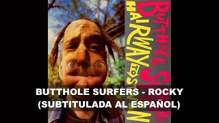 Butthole Surfers - Rocky (Subtitulos en Español)