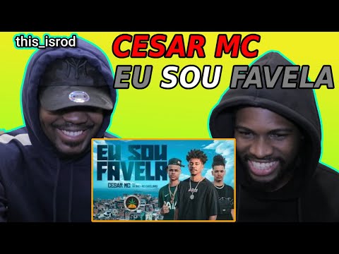 Cesar Mc - Eu Sou Favela part. Vk Mac e Mc Cabelinho | Reaction