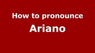 How to pronounce Ariano