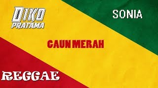 Download lagu GAUN MERAH REGGAE - SONIA mp3