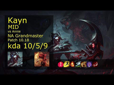 Kayn vs Annie Mid - NA Grandmaster 10/5/9 Patch 10.18 Gameplay